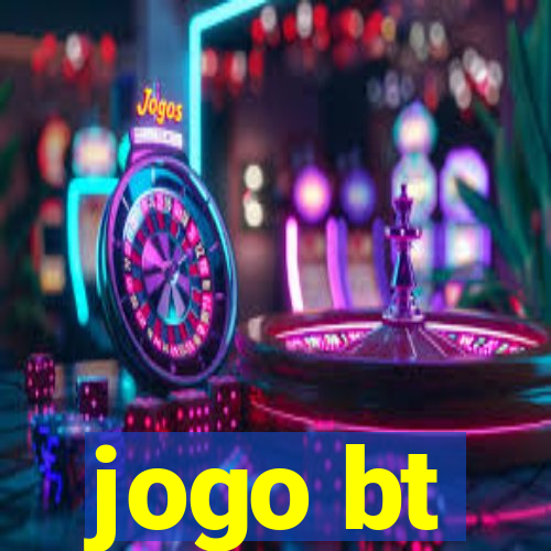 jogo bt